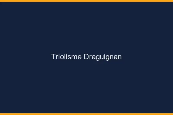 Triolisme Draguignan