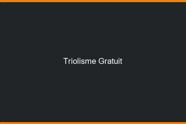 Triolisme gratuit