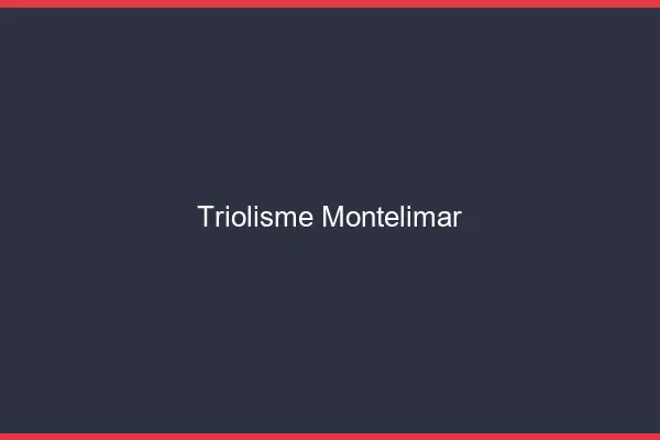 Triolisme Montélimar