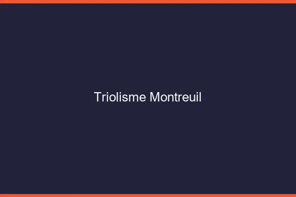 Triolisme Montreuil