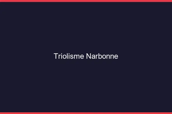 Triolisme Narbonne
