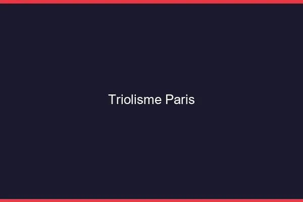 Triolisme Paris