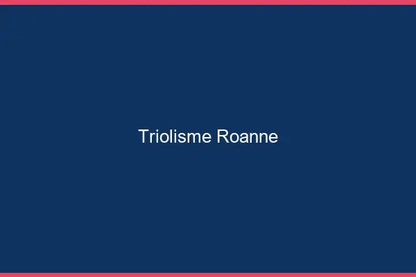 Triolisme Roanne