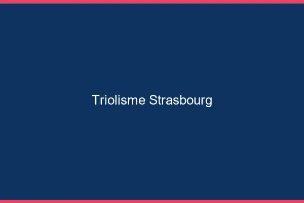 Triolisme Strasbourg