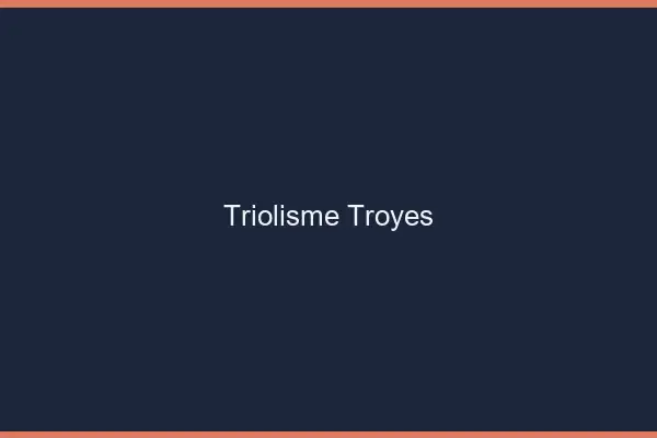 Triolisme Troyes